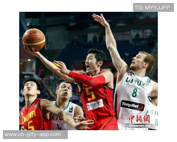 中国队迎战立陶宛篮球强敌力争在国际赛场上再创佳绩